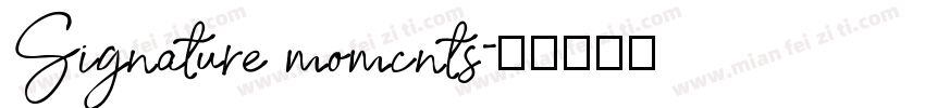 Signature momcnts字体转换